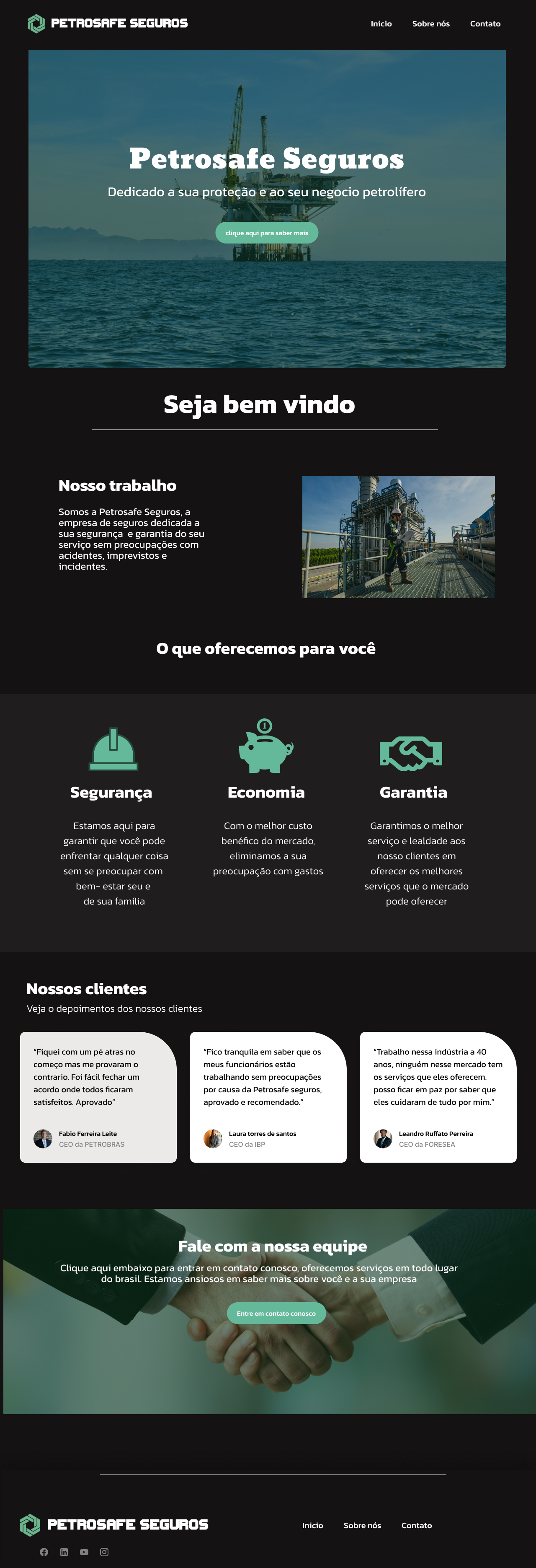 “Página inicial do site Petrosafe Seguros, mostrando uma plataforma de petróleo no mar com o texto ‘Petrosafe Seguros — Dedicação à sua proteção e ao seu negócio petrolífero’. Abaixo, há uma seção de boas-vindas com o título ‘Seja bem-vindo’ e uma área chamada ‘Nosso trabalho’ com imagem de uma instalação industrial e texto descritivo. O menu superior inclui as opções Início, Sobre e Contato.